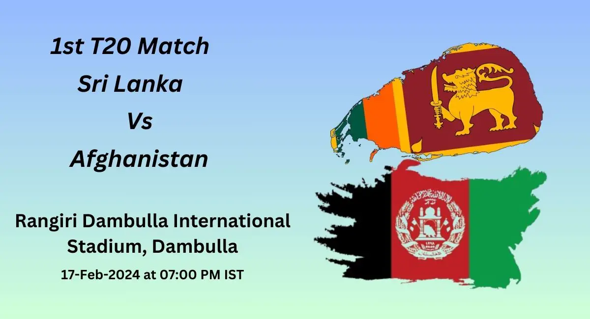 Sri Lanka Vs Afghanistan, 1st T20 Match