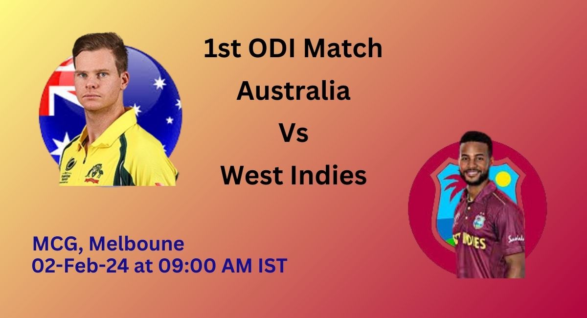 Australia Vs West Indies, 1st ODI