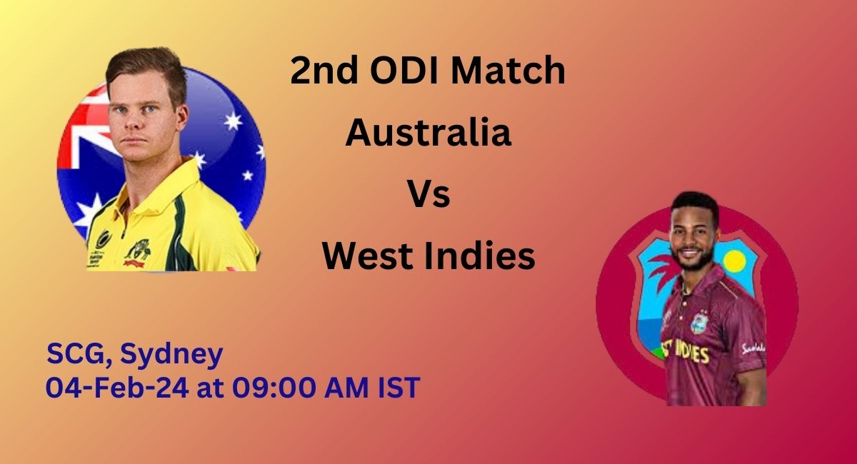 Australia Vs West Indies, 2nd ODI Match