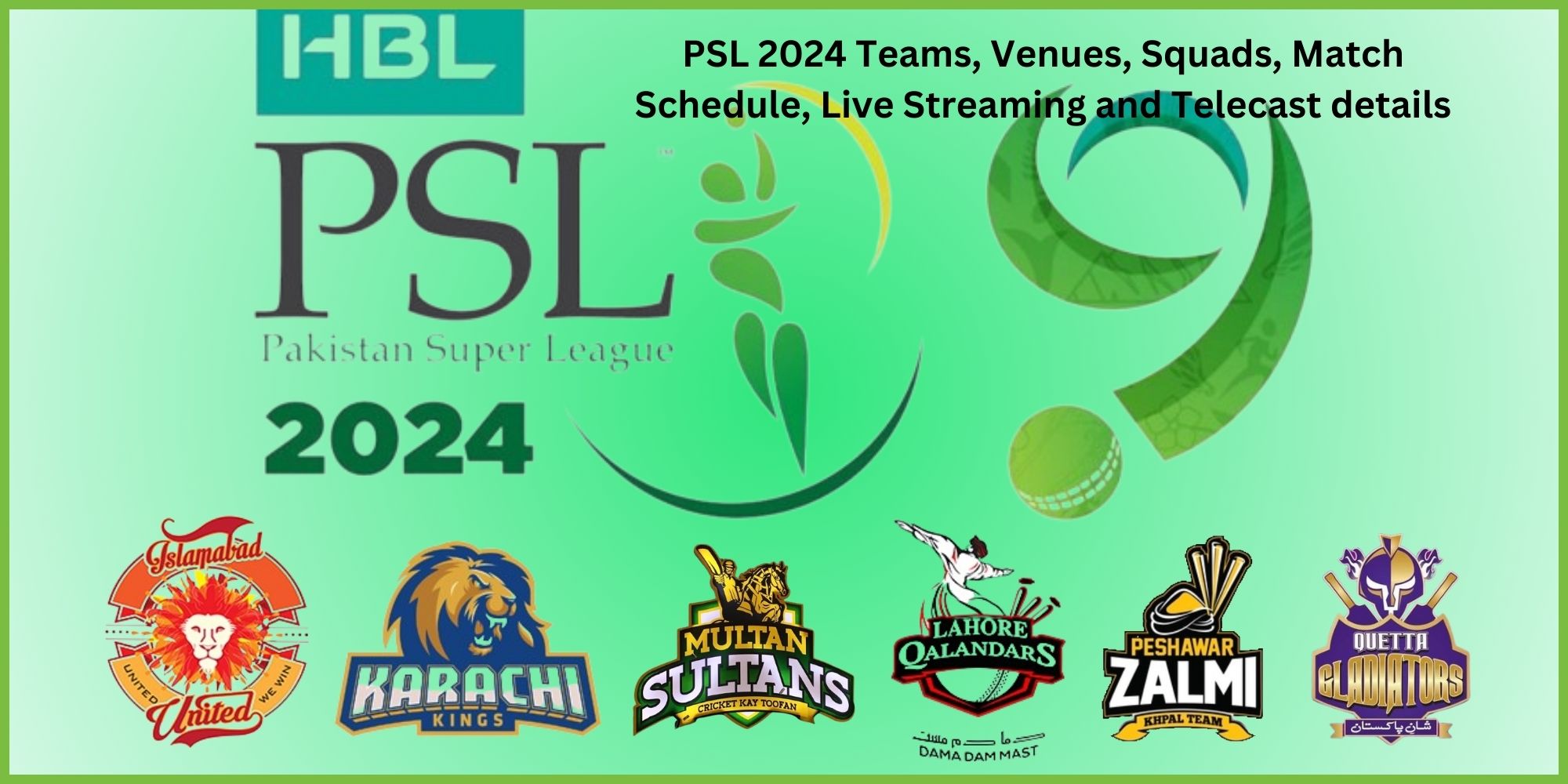 PSL 2024 Teams, Venues, Squads, Match Schedule, Live Streaming and Telecast details